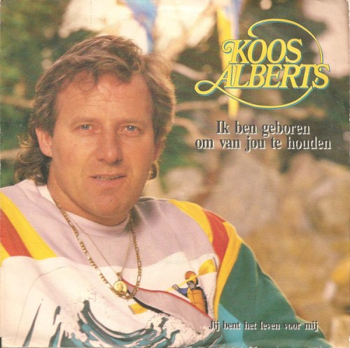 Ik ben geboren om van jou te houden / Jij bent het leven voor mij