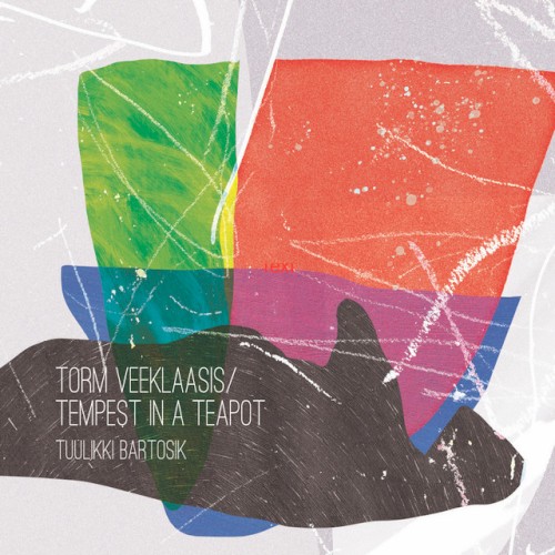 Torm Veeklaasis / Tempest in a Teapot