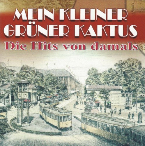 Mein Kleiner Grüner Kaktus: Die Hits von damals