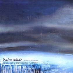 Calm Abide (Christmas Reflections)