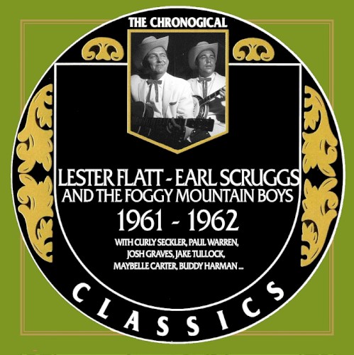 The Chronogical Classics: Lester Flatt and Earl Scruggs 1961-1962