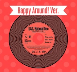 D4DJ Special Disc Happy Around! Ver.