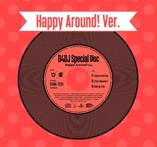 D4DJ Special Disc Happy Around! Ver.
