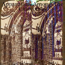 Apparitions Among the Catacombs