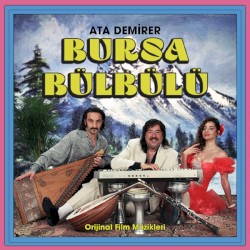 Bursa Bülbülü Orijinal Film Müzikleri