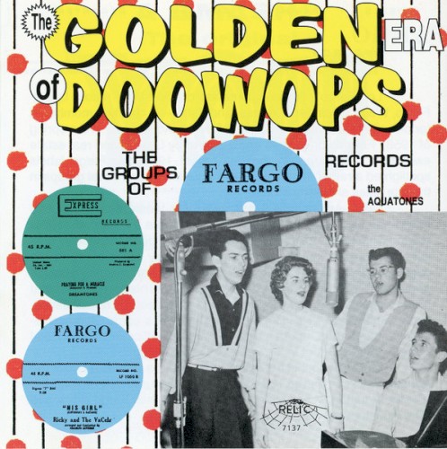 The Golden Era of Doowops: The Groups of Fargo Records