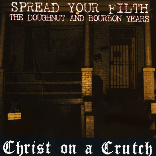 Spread Your Filth, the Doughnut and Bourbon Years