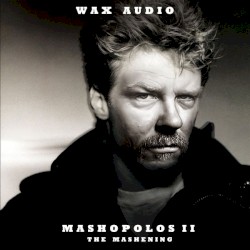 Mashopolos II: The Mashening