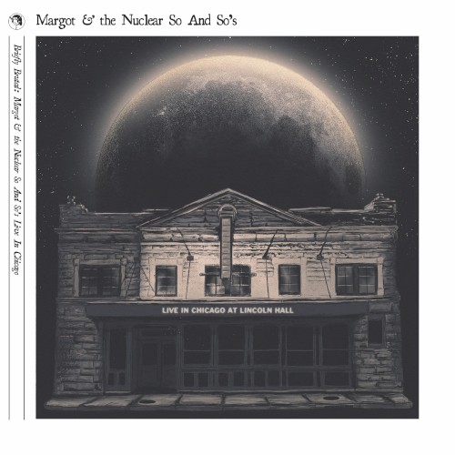 Briefly Brutal - Margot & the Nuclear So and So's - Live in Chicago