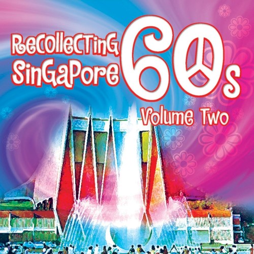 Recollecting Singapore 60s: Volume Two