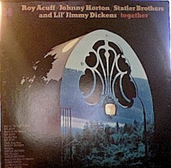 Roy Acuff / Johnny Horton / Statler Brothers and Lil’ Jimmy Dickens Together