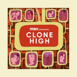 Clone High (Official Soundtrack)
