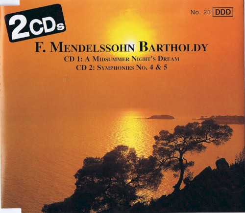 A Midsummer Night’s Dream / Symphonies no. 4 & 5