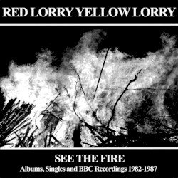 See the Fire (Albums, Singles and BBC Recordings 1982-1987)