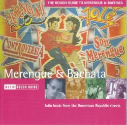 The Rough Guide to Merengue & Bachata