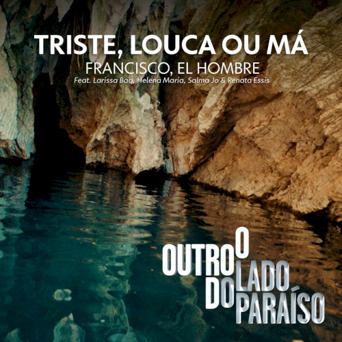 Triste, Louca Ou Má