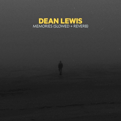 Memories (Slowed + Reverb)