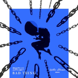Bad Thing (Walter Alienson Remix)