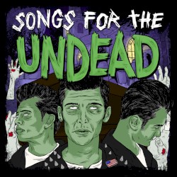 Songs For the Undead