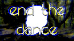 end the dance.