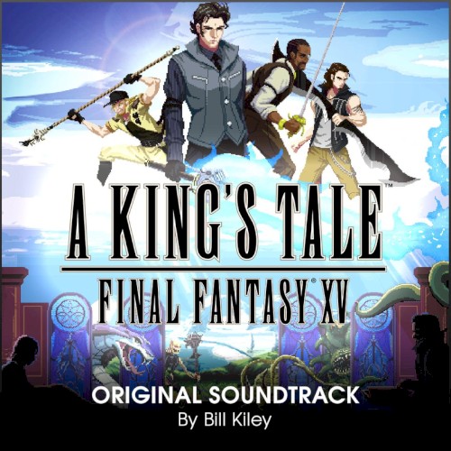A King’s Tale: Final Fantasy XV Original Soundtrack