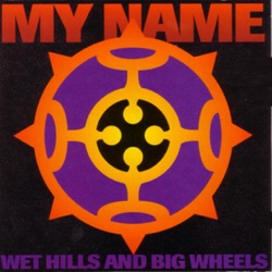 Wet Hills and Big Wheels
