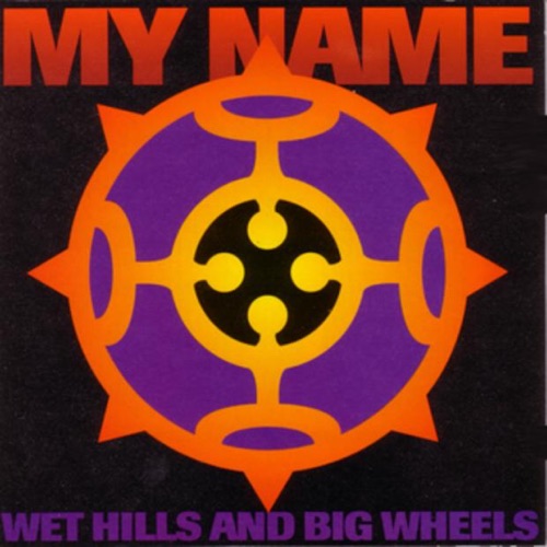 Wet Hills and Big Wheels
