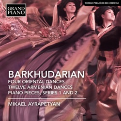 4 Oriental Dances, 12 Armenian Dances & Piano Pieces