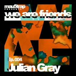 we are friends radio - episode 004