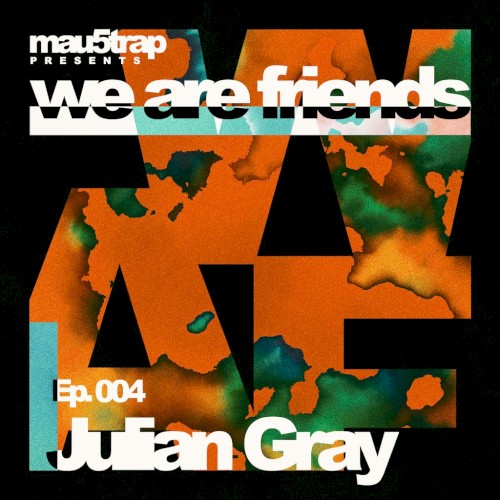 we are friends radio - episode 004