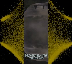 Drone Islands - The Lost Maps
