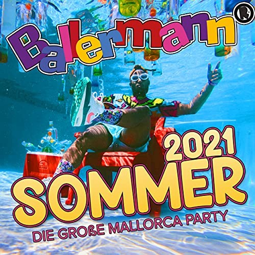 Ballermann Sommer 2021: Die große Mallorca Party