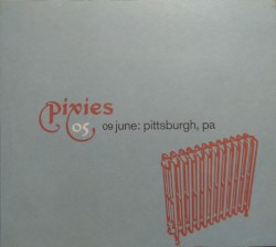 Pixies 05: 09 June: Pittsburgh, PA