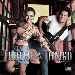 Thaeme & Thiago