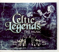 Celtic Legends - The Music
