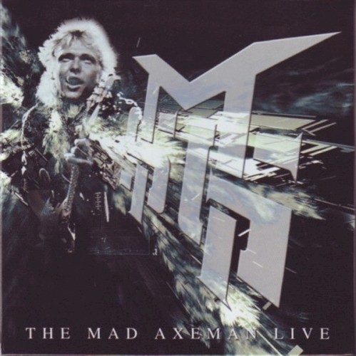 The Mad Axeman Live