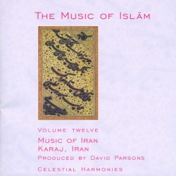 The Music of Islām, Volume Twelve: Music of Iran, Karaj, Iran