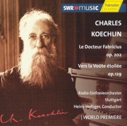 Le Docteur Fabricius, op. 202 / Vers la voûte étoilée, op. 129