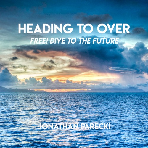 Heading to Over (From "Free! -Dive to the Future-")