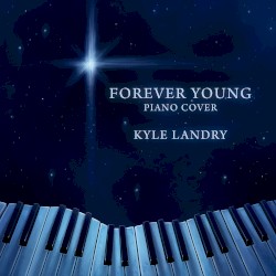 Forever Young (piano cover)