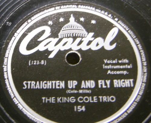 Straighten Up and Fly Right / I Can’t See for Lookin’