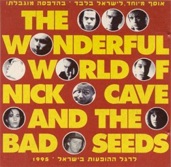 The Wonderful World of Nick Cave and the Bad Seeds