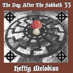 The Day After The Sabbath 33: Heftig Melodien [Germany pt.2]