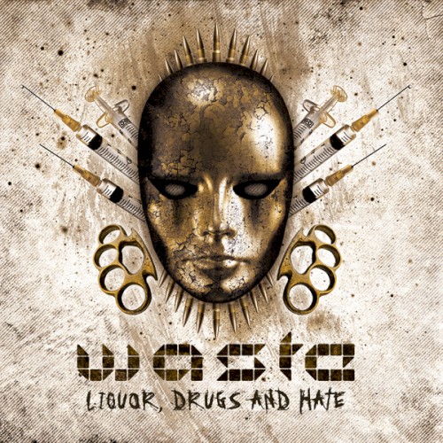 Liquor, Drugs and Hate