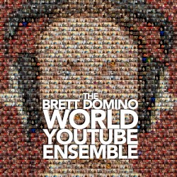 The Brett Domino World YouTube Ensemble