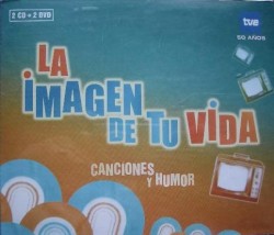 La imagen de tu vida: Canciones y humor