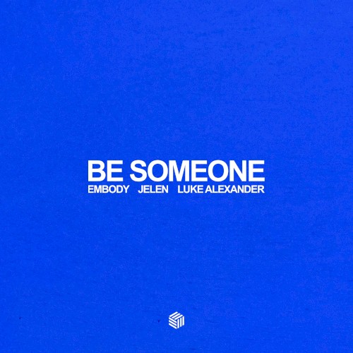 Be Someone
