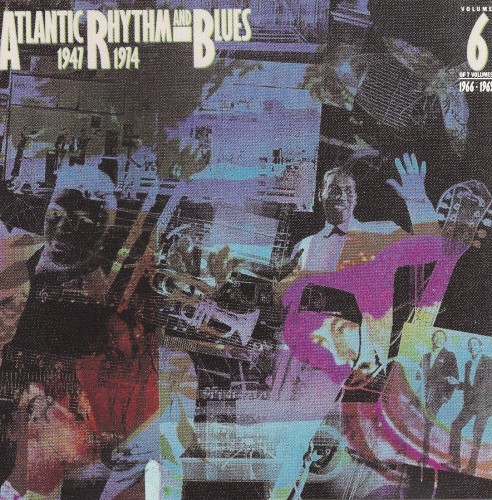 Atlantic Rhythm and Blues 1947-1974, Volume 6: 1966-1969