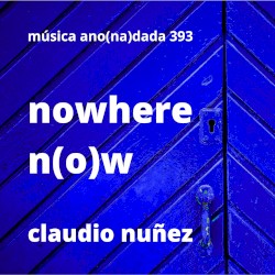 nowhere n(o)w