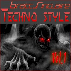 Bratt Sinclaire Techno Style, Vol. 1